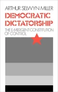 Democratic Dictatorship: The Emergent Constitution of Control