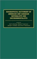 Biographical Dictionary of American and Canadian Naturalists and Environmentalists