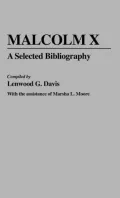 Malcolm X : A Selected Bibliography