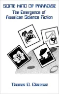 Some Kind of Paradise: The Emergence of American Science Fiction, Vol. 16