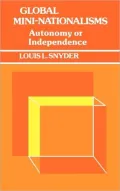 Global Mini-Nationalisms: Autonomy or Independence, Vol. 71