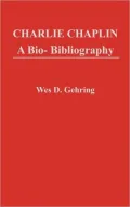 Charlie Chaplin: A Bio-Bibliography
