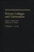 The Greenwood Encyclopedia of American Institutions No. 6: Private Colleges and Universities