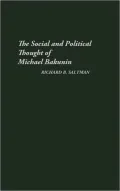 The Social and Political Thought of Michael Bakunin, Vol. 88
