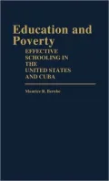 Education and Poverty Effective Schooling in the United States and Cuba