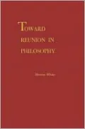 Toward Reunion in Philosophy