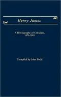Henry James: A Bibliography of Criticism, 1975-1981