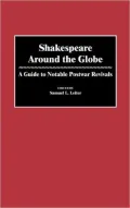 Shakespeare Around the Globe: A Guide to Notable Postwar Revivals
