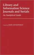 Library and Information Science Journals and Serials An Analytical Guide