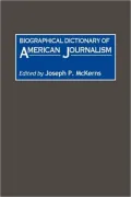 Biographical Dictionary of American Journalism