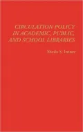 Circulation Policy in Academic, Public and School Libraries