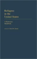 Refugees in the United States A Reference Handbook