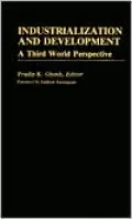 Industrialization and Development: A Third World Perspective