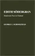 Edith Sodergran: Modernist Poet in Finland