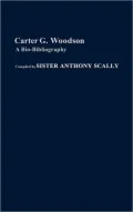 Carter G. Woodson: A Bio-Bibliography