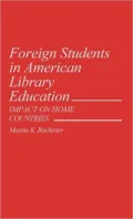 Foreign Students in American Library Education: Impact on Home Countries, Vol. 55