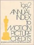 Annual Index to Motion Picture Credits 1982.