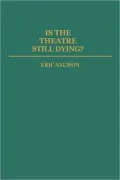 Is The Theatre Still Dying?, Vol. 17