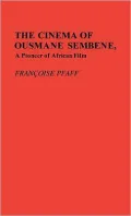 Cinema Of Ousmane Sembene, A Pioneer Of African Film, Vol. 79