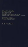 Soviet Jewry since the Second World War: Population and Social Structure
