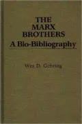 Marx Brothers: A Bio-Bibliography