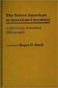 The Native American in American Literature: A Selectively Annotated Bibliography, Vol. 3