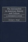 Automobile in American History and Culture: A Reference Guide