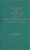 Federal Aid and State Library Agencies: Federal Policy Implementation, Vol. 52