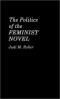 The Politics of the Feminist Novel, Vol. 63