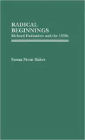 Radical Beginnings: Richard Hofstadter and the 1930s
