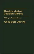 Physician-Patient Decision-Making: A Study in Medical Ethics, Vol. 27