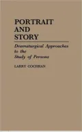 Portrait and Story: Dramaturgical Approaches to the Study of Persons, Vol. 7