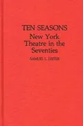 Ten Seasons: New York Theatre in the '70s
