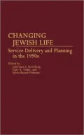 Changing Jewish Life: Service Delivery and Planning in the 1990s, Vol. 99