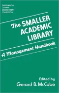 Smaller Academic Library: A Management Handbook