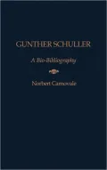 Gunther Schuller: A Bio-Bibliography