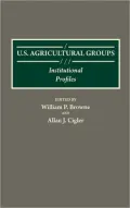 U.S. Agricultural Groups: Institutional Profiles