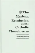 The Mexican Revolution and the Catholic Church, 1910-1929