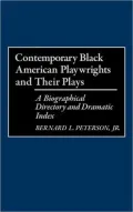 Contemporary Black American playwrights and their plays