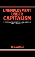 Unemployment Under Capitalism: The Sociology of British and American Labour Markets, Vol. 65
