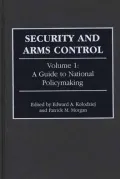 Security and Arms Control Vol. 1: A Guide to National Policymaking