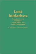 Lost Initiatives: Canada's Forest Industries, Forest Policy and Forest Conservation, Vol. 69
