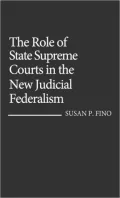 The Role of State Supreme Courts in the New Judicial Federalism