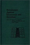 Bureaucracy Against Democracy and Socialism