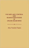 Vocabulary Control and Search Strategies in Online Searching, Vol. 27