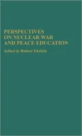 Perspectives on Nuclear War and Peace Education