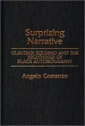 Surprizing Narrative: Olaudah Equiano and the Beginnings of Black Autobiography, Vol. 104
