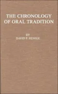 The Chronology of an Oral Tradition: Quest for a Chimera