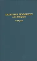 Krzysztof Penderecki: A Bio-Bibliography (Bio-Bibliographies in Music Series # 98)