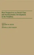 New Perspectives on Social Class and Socioeconomic Development in the Periphery, Vol. 77